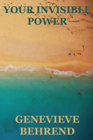 Buch Your Invisible Power (Create by the Power of your thoughts) Genevieve Behrend