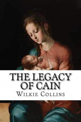 Kniha The Legacy of Cain Wilkie Collins