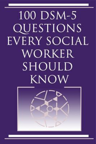 Carte 100 DSM 5 Questions Every Social Worker Should Know Harvey Norris