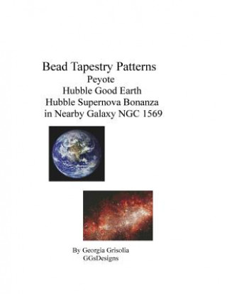 Book Bead Tapestry Patterns peyote Hubble Good Earth Hubble Supernova Bonanza in Nearby Galaxy NGC 1569 Georgia Grisolia