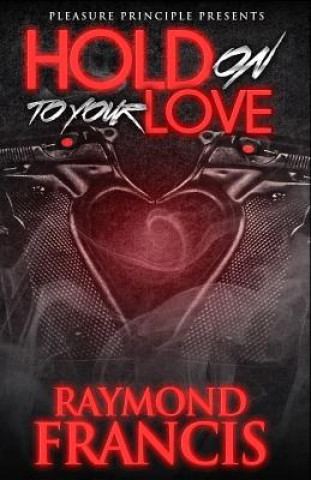 Carte Hold on to Your Love Raymond Francis