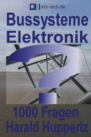 Книга Bussysteme Elektronik 1000 Fragen Harald Huppertz