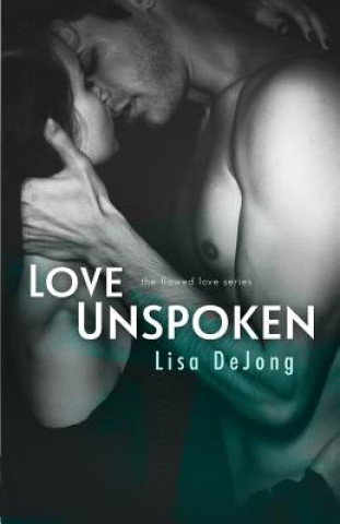 Kniha Love Unspoken Lisa De Jong