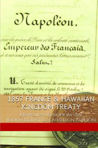 Książka 1857 FRANCE & The HAWAIIAN KINGDOM: Hawaii War Report HAWAII BOOK CLUB Maurice Rosete