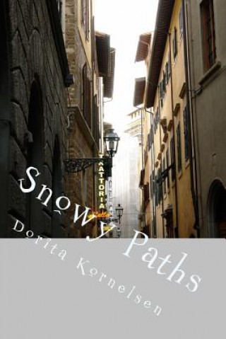 Kniha Snowy Paths Dorita Lynn Kornelsen