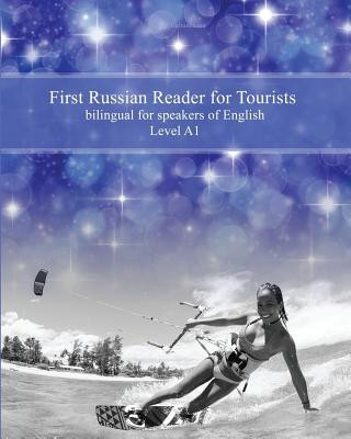 Könyv First Russian Reader for Tourists: Bilingual for Speakers of English Level A1 Lubov Babushkina