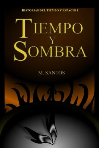 Book Tiempo y Sombra M Santos