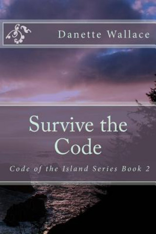 Knjiga Survive the Code Danette R Wallace