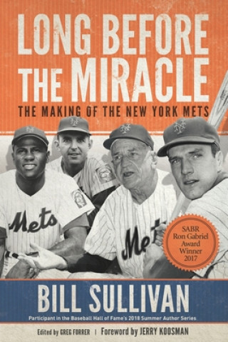 Book Long Before The Miracle: The Making of the New York Mets Bill Sullivan