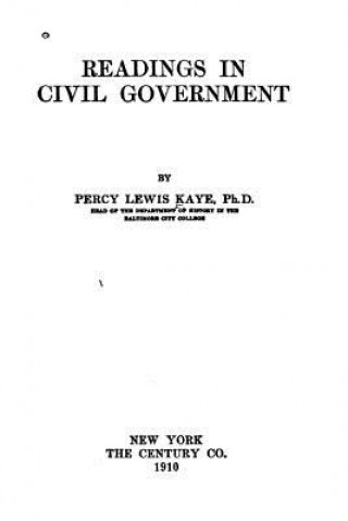 Buch Readings in Civil Government Percy Lewis Kaye