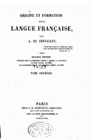 Kniha Origine et formation de la langue Francaise, Volume I A De Chevallet