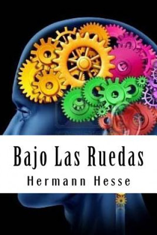 Kniha Bajo Las Ruedas Hermann Hesse