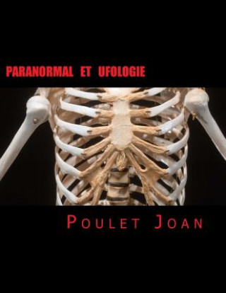 Kniha Paranormal Et ufologie: Ce que vous devez savoir Poulet Joan