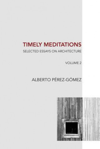 Livre Timely Meditations, vol.2 Alberto Perez-Gomez