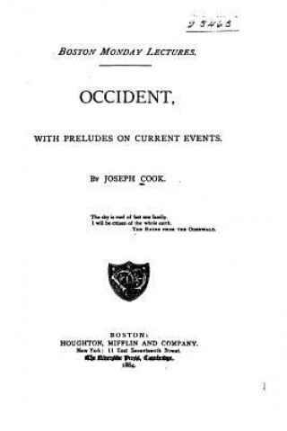 Libro Occident, with Preludes on Current Events Joseph Cook