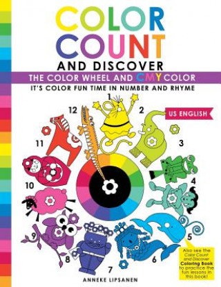 Book Color Count and Discover: The Color Wheel and CMY Color Anneke Lipsanen