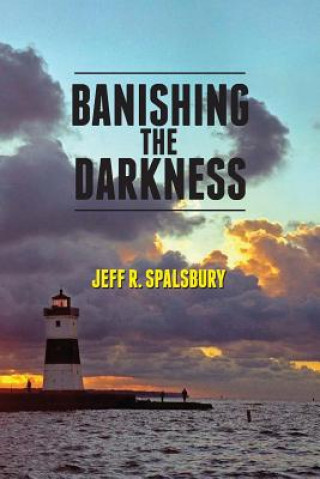 Книга Banishing the Darkness Jeff R Spalsbury