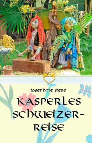 Книга Kasperles Schweizerreise Josephine Siebe