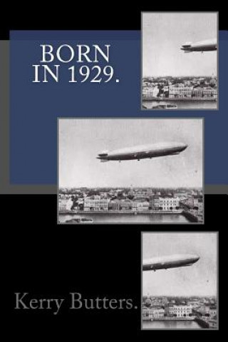 Książka Born in 1929. Birthday Nostalgia. Kerry Butters