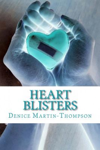 Knjiga Heart Blisters Denice M Martin-Thompson