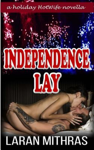 Knjiga Independence Lay Laran Mithras