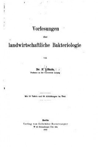 Książka Vorlesungen Über Landwirtschaftliche Bakteriologie Felix Lohnis