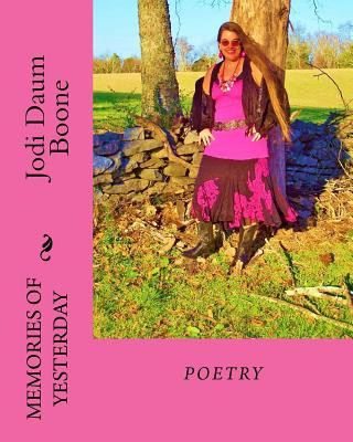 Carte Memories of Yesterday: Poetry Jodi Daum Boone