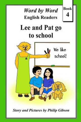 Książka Lee and Pat go to school: (Monochrome Version) Philip Gibson