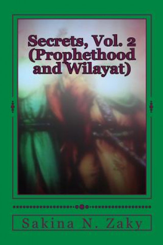 Carte Secrets, Vol. 2: Prophethood and Wilayat MS Sakina Nura Zaky