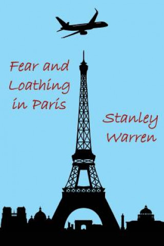 Kniha Fear and Loathing in Paris Stanley Warren