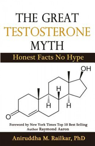 Book The Great Testosterone Myth Aniruddha Railkar Phd