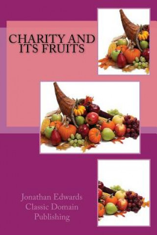 Könyv Charity And Its Fruits Jonathan Edwards