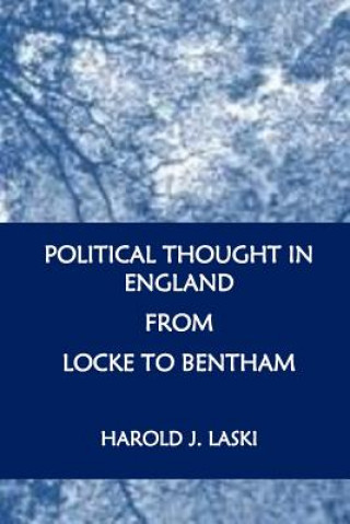 Kniha Political Thought in England from Locke to Bentham Harold J Laski