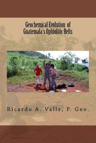 Knjiga Geochemical Evolution of Guatemala's Ophiolitic Belts MR Ricardo a Valls