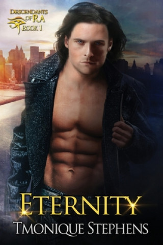 Knjiga Eternity: Descendants of Ra series Book 1 Tmonique Stephens