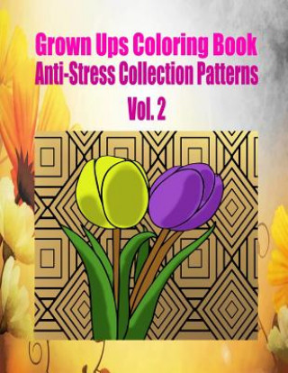 Książka Grown Ups Coloring Book Anti-Stress Collection Patterns Vol. 2 Marie Duke