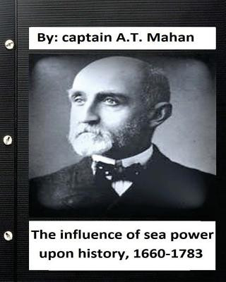 Carte The influence of sea power upon history, 1660-1783. By: captain A.T. Mahan A T Mahan