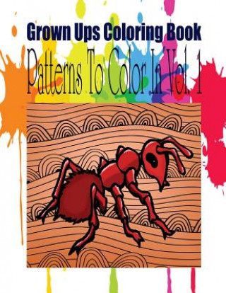 Carte Grown Ups Coloring Book Patterns To Color In Vol. 1 Sara Taylor