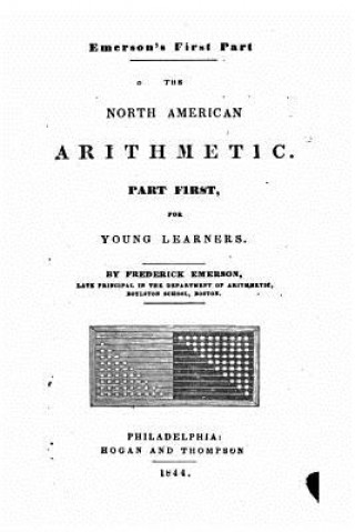 Książka The North American Arithmetic, Part First, for Young Learners Frederick Emerson