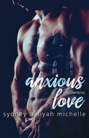Knjiga Anxious Love Sydney Aaliyah Michelle