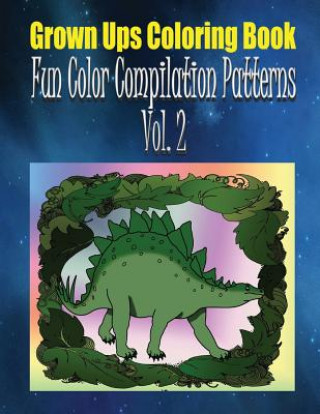 Buch Grown Ups Coloring Book Fun Color Compilation Patterns Vol. 2 Mandalas Tandra Hodges