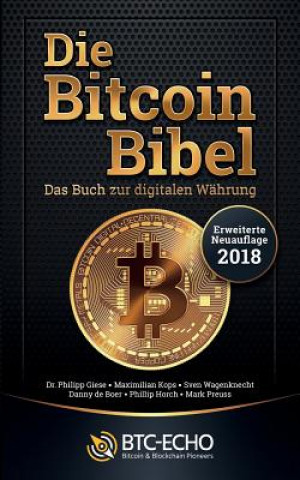 Carte Die Bitcoin Bibel: Das Buch zur digitalen Währung Dr Philipp Giese