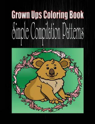 Buch Grown Ups Coloring Book Simple Compilation Patterns Mandalas Izola Fritz