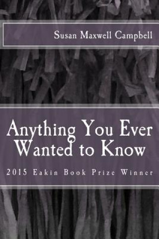 Book Anything You Ever Wanted to Know Susan Maxwell Campbell