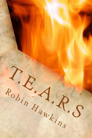 Knjiga T.E.A.R.S Robin M Hawkins