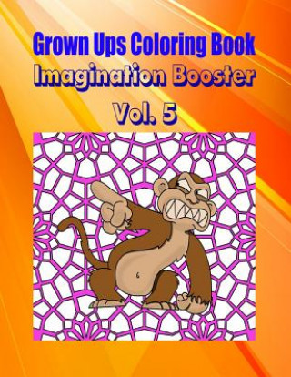 Książka Grown Ups Coloring Book Imagination Booster Vol. 5 Mandalas Miranda Gilbert