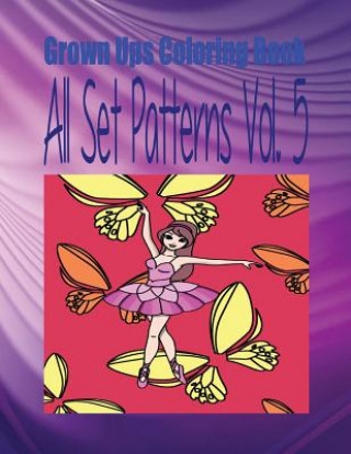Kniha Grown Ups Coloring Book All Set Patterns Vol. 5 Mandalas Audrey Barefoot