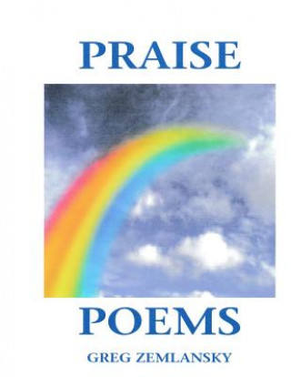 Kniha Praise Poems Greg Zemlansky