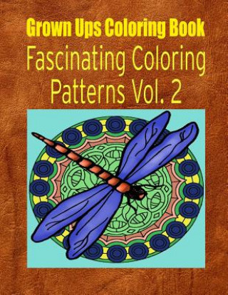 Kniha Grown Ups Coloring Book Fascinating Coloring Patterns Vol. 2 Mandalas Kristi Mayfield