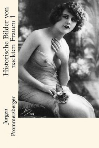 Książka Historische Bilder von nackten Frauen 1 Jurgen Prommersberger